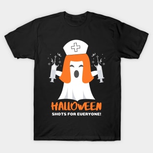 Halloween - shots for everyone! funny Nurse Halloween ghost in Nurse hat design T-Shirt